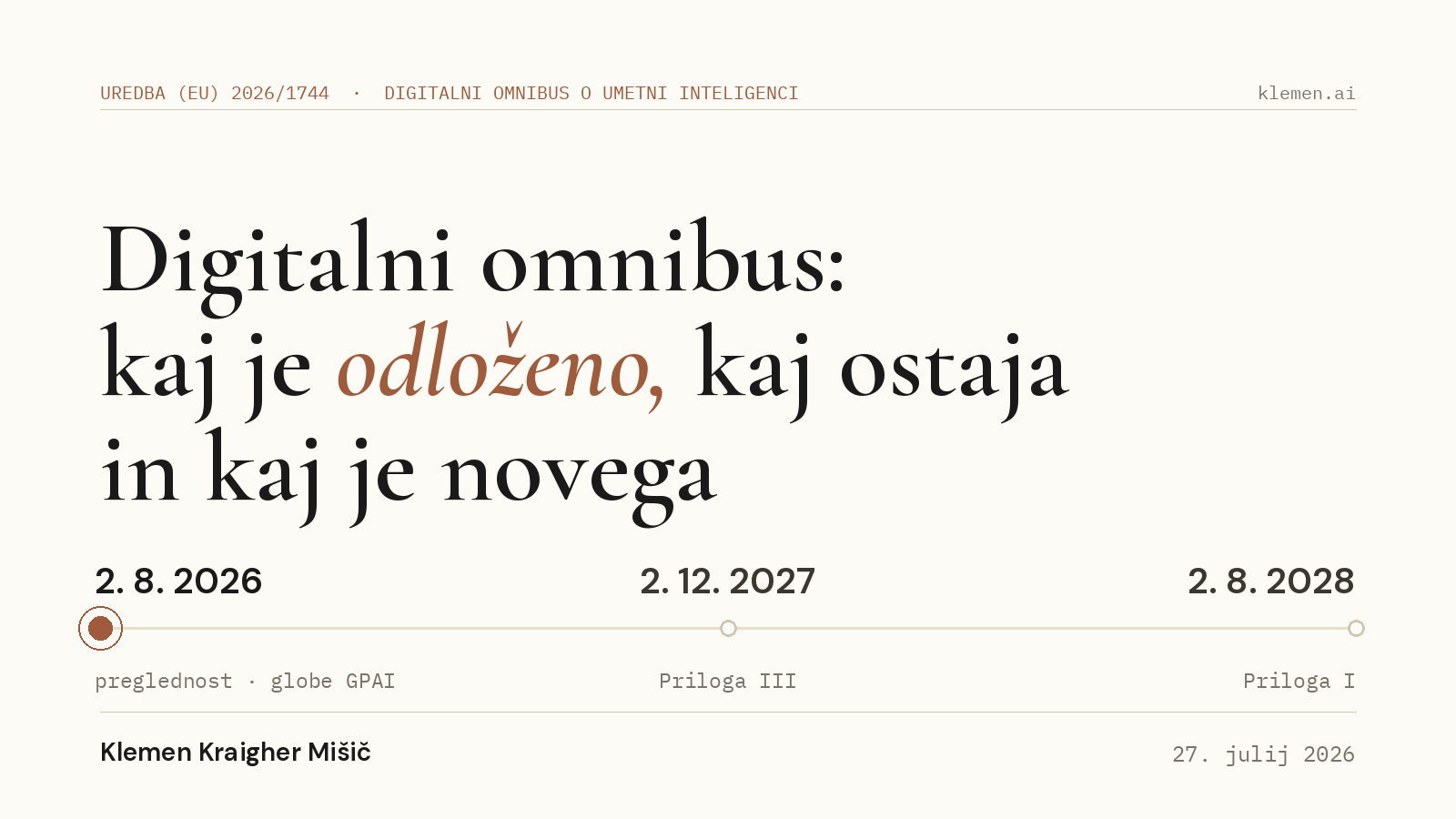 Digitalni omnibus o umetni inteligenci — časovnica rokov 2. avgust 2026, 2. december 2027 in 2. avgust 2028